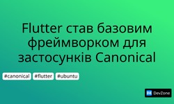 Flutter став базовим фреймворком для застосунків Canonical