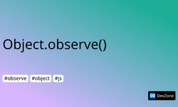 Object.observe()