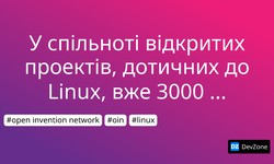 У спільноті відкритих проектів, дотичних до Linux, вже 3000 учасників