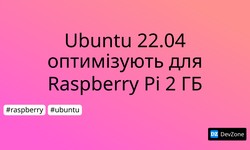Ubuntu 22.04 оптимізують для Raspberry Pi 2 ГБ