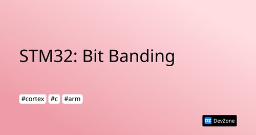 STM32: Bit Banding