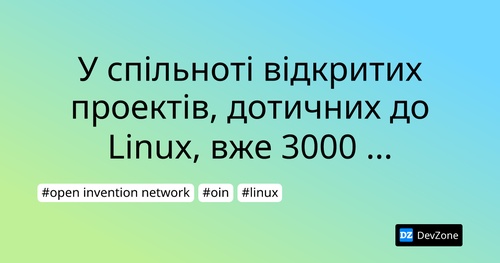 У спільноті відкритих проектів, дотичних до Linux, вже 3000 учасників